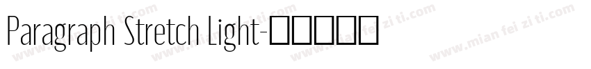 Paragraph Stretch Light字体转换